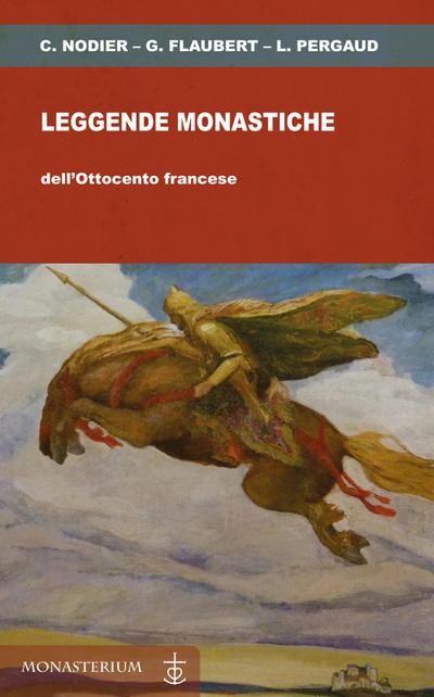 Leggende monastiche dell’Ottocento francese
