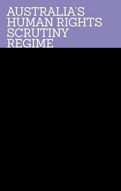 Australia’s Human Rights Scrutiny Regime