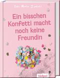 Ein bisschen Konfetti macht noch keine Freundin