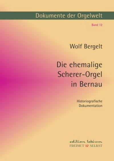 Die ehemalige Scherer-Orgel in Bernau