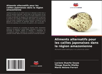 Aliments alternatifs pour les cailles japonaises dans la région amazonienne