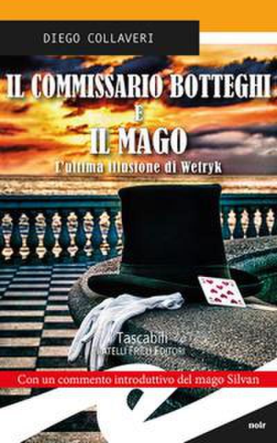 Il commissario Botteghi e il Mago. L’ultima illusione di Wetryk