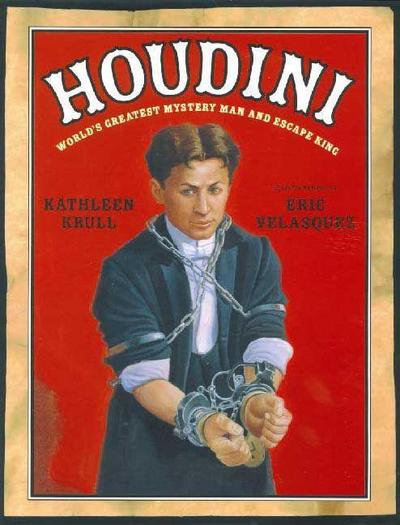 Houdini: World’s Greatest Mystery Man and Escape King