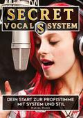 Secret Vocal System, Das Konzept, das Gesang revol
