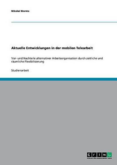 Aktuelle Entwicklungen in der mobilen Telearbeit