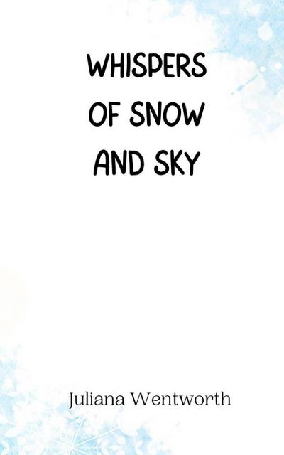 Whispers of Snow and Sky