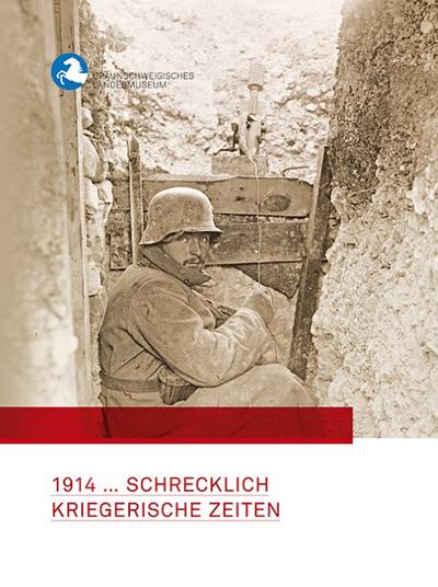 1914 ...Schrecklich kriegerische Zeiten