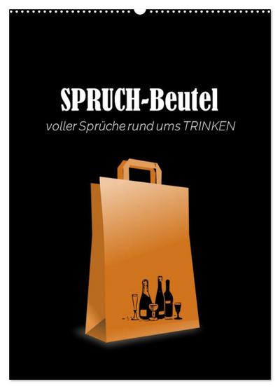 SPRUCH-Beutel voller Sprüche rund ums TRINKEN (Wandkalender 2026 DIN A2 hoch), CALVENDO Monatskalender