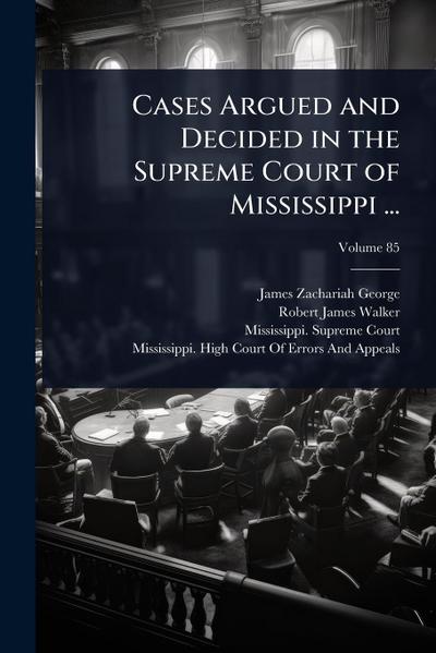 Cases Argued and Decided in the Supreme Court of Mississippi ...