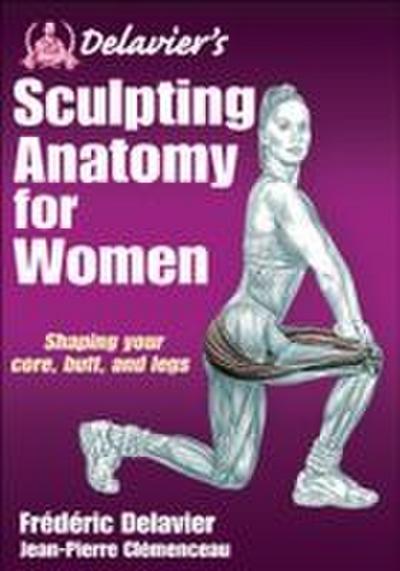 Delavier’s Sculpting Anatomy for Women