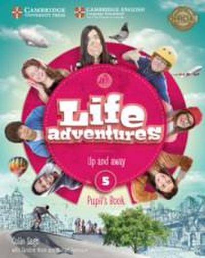 Life Adventures Level 5 Pupil’s Book: Up and Away