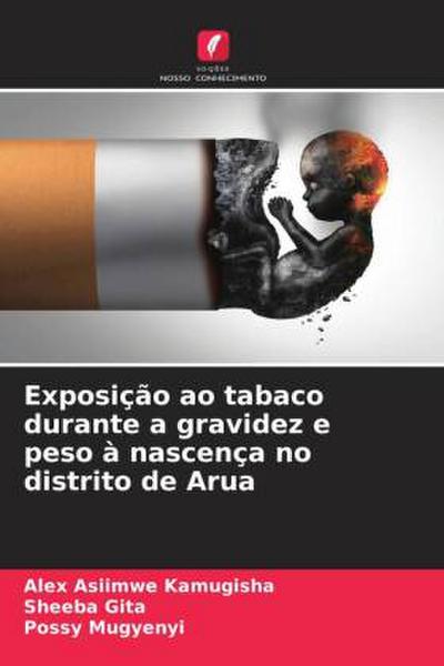 Exposição ao tabaco durante a gravidez e peso à nascença no distrito de Arua