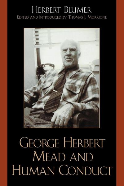 George Herbert Mead and Human Conduct