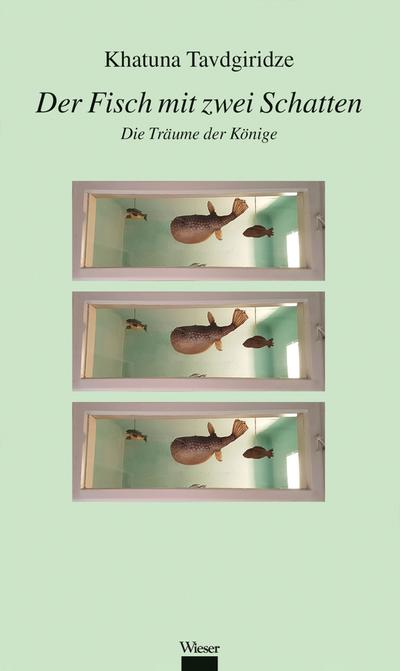 Der Fisch mit zwei Schatten: Die Träume der Könige