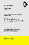 GI Edition Proceedings Band 351 "7. Fachtagung Rechts- und Verwaltungsinformatik (RVI 2024)"