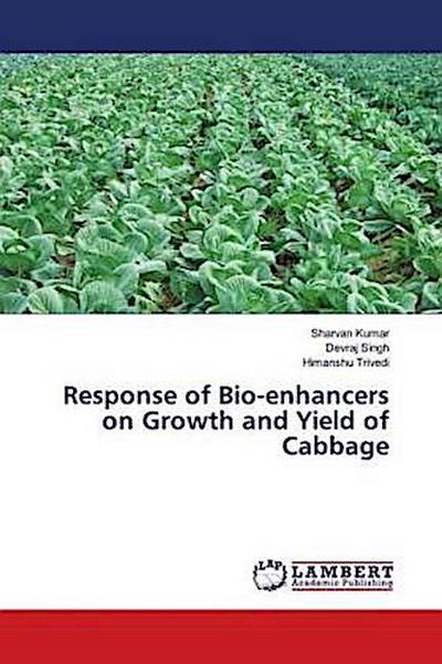 Response of Bio-enhancers on Growth and Yield of Cabbage