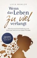 Wenn das Leben zu viel verlangt