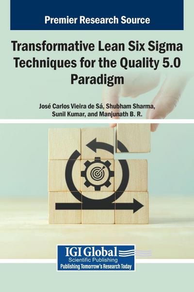 Transformative Lean Six Sigma Techniques for the Quality 5.0 Paradigm
