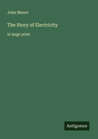 The Story of Electricity