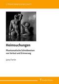 Heimsuchungen. Phantomatische Schreibweisen von Ve