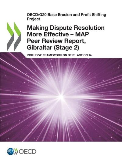 Making Dispute Resolution More Effective - MAP Peer Review Report, Gibraltar (Stage 2)