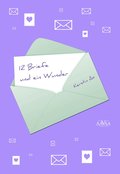 12 Briefe und ein Wunder - Kerstin Ax