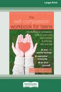 Self-Compassion Workbook for Teens