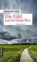 Die Eifel und die blinde Wut