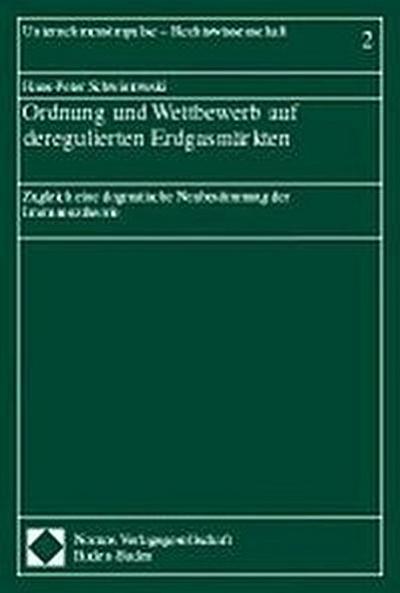 Ordnung und Wettbewerb auf deregulierten Erdgasmärkten