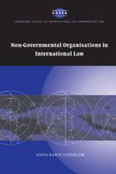 Non-Governmental Organisations in International Law. Anna-Karin Lindblom