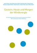 Gestern, Heute und Morgen der Windenergie