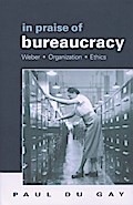 In Praise of Bureaucracy
