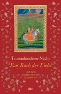 Tausendundeine Nacht. Das Buch der Liebe