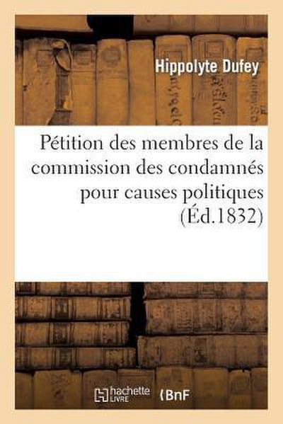 Pétition Des Membres de la Commission Des Condamnés Pour Causes Politiques, Adressée