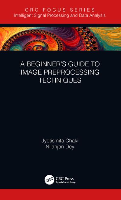 A Beginner’s Guide to Image Preprocessing Techniques