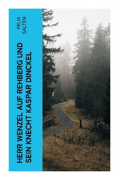 Salten, F: Herr Wenzel auf Rehberg und sein Knecht Kaspar Di