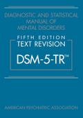 Diagnostic and Statistical Manual of Mental Disorders, Fifth Edition, Text Revision (DSM-5-TR(TM))