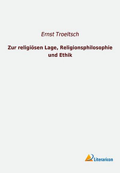 Zur religiösen Lage, Religionsphilosophie und Ethik