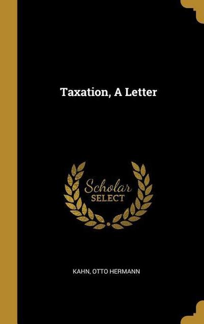 Taxation, A Letter