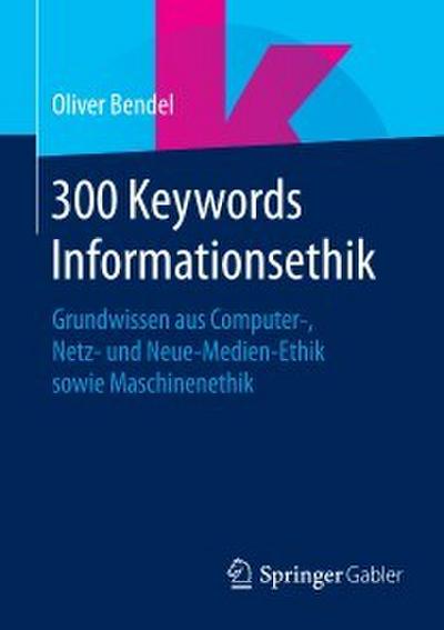 300 Keywords Informationsethik