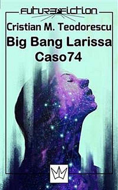 Big Bang Larissa/Caso 74