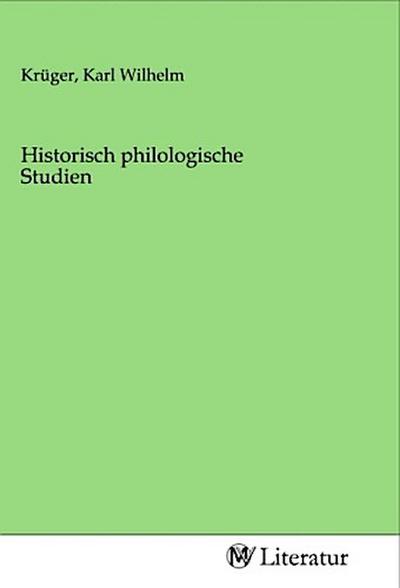 Historisch philologische Studien