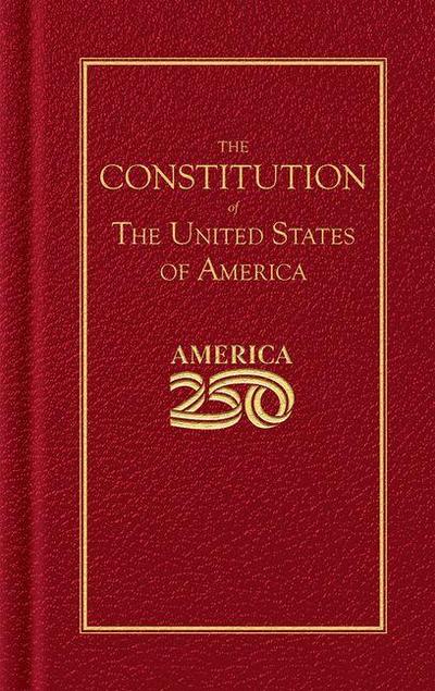 Constitution of the United States (America 250 Edition)