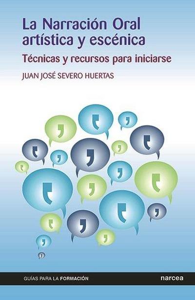 La narración oral artística y escénica : técnicas y recursos para iniciarse
