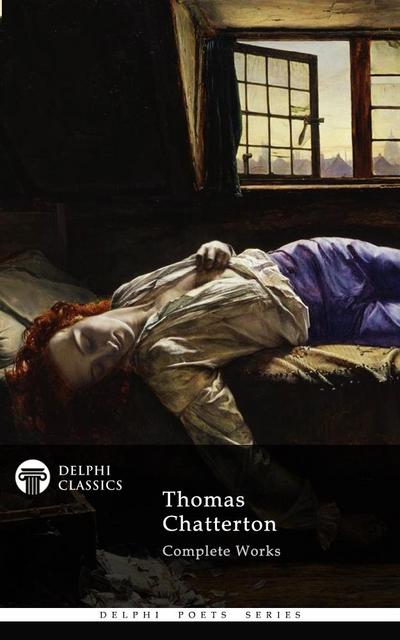 Delphi Complete Works of Thomas Chatterton
