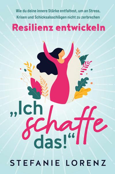 Resilienz entwickeln