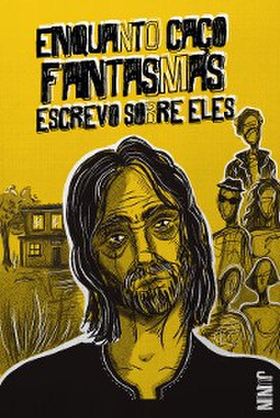 Enquanto Caço Fantasmas Escrevo Sobre Eles