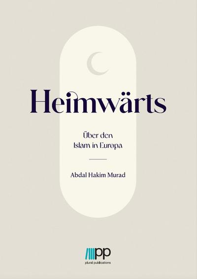 Heimwärts - Über den Islam in Europa