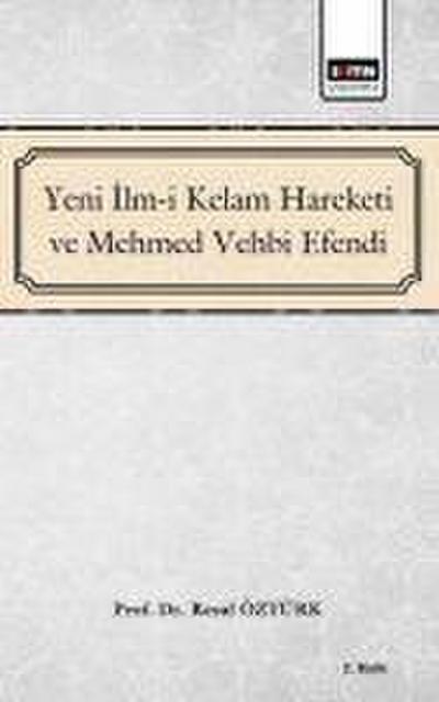 Yeni Ilm-i Kelam ve Mehmed Vehbi Efendi