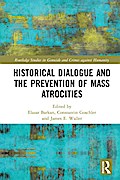 Historical Dialogue and the Prevention of Mass Atrocities